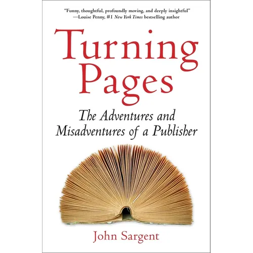 Turning Pages: The Adventures and Misadventures of a Publisher