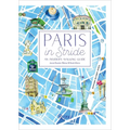 Paris in Stride: An Insider's Walking Guide