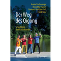Der Weg Des Qigong: Grundlagen Und Basisübungen