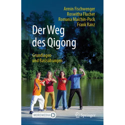 Der Weg Des Qigong: Grundlagen Und Basisübungen