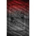 Crusader Warfare against Islam from 634 - 2021