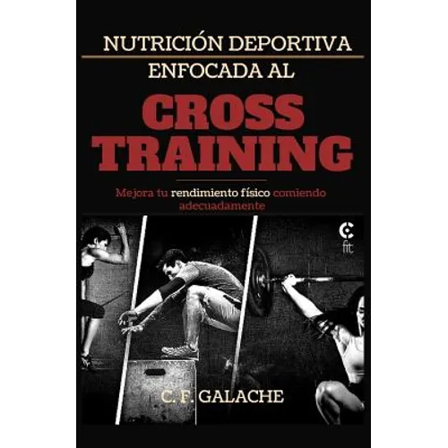Nutrición Deportiva Enfocada Al Cross Training