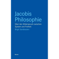Jacobis Philosophie: Über den Widerspruch zwischen System und Freiheit
