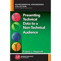 Presenting Technical Data to a Non-Technical Audience