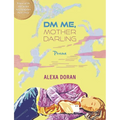 DM Me, Mother Darling: Poems