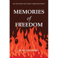 Memories of Freedom: My Life Inside the Animal Liberation Front