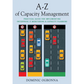 A-Z of Capacity Management: Practical Guide for Implementing Enterprise IT Monitoring & Capacity Planning