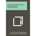 The Dead Sea Scrolls And Original Christianity