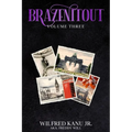 Brazenitout: Volume 3