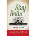 Slay Bells: A Vintage Mystery