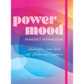 Power Mood Mindset Workbook: Achieve Your Career Goals with Intention and Confidence