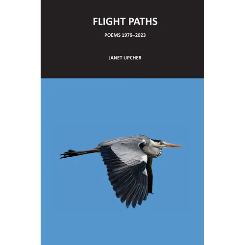 Flight Paths: Poems 1979-2023