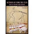 Methods of Using the Club for Self-Defense and Exercise in 19th Century Germany
