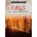 Fires: The Worst in History