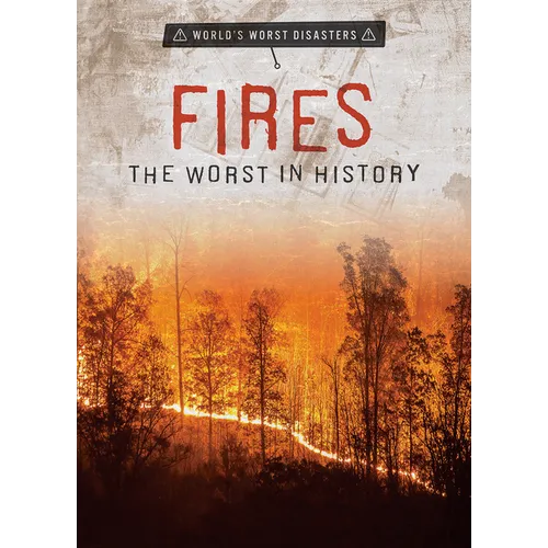 Fires: The Worst in History