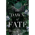 The Dawn of Fate