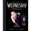The Official Wednesday Cookbook: The Woefully Weird Recipes of Nevermore Academy
