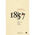 1857: The Real Story of the Great Uprising