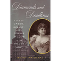 Diamonds and Deadlines: A Tale of Greed, Deceit, and a Female Tycoon in the Gilded Age