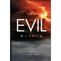 The Evil Within: The Spiritual Battle in Your Mind