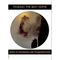 Finding the Way Home: Poems of Awakening & Transformation