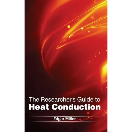 Researcher's Guide to Heat Conduction