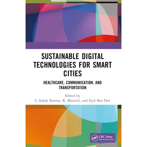 Sustainable Digital Technologies for Smart Cities: Healthcare, Communication, and Transportation