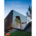 Modern Thai House: Innovative Designs in Tropical Asia
