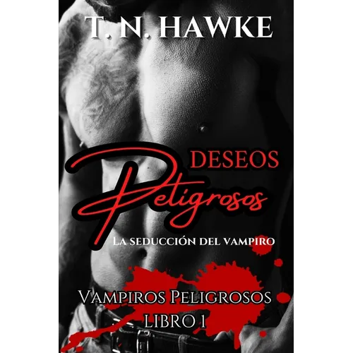 Deseos peligrosos: romance entre una humana y un oscuro vampiro mafioso