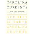 Carolina Currents, Studies in South Carolina Culture: Volume 3. Travel as Resistance