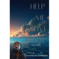Help Me To Live Right: Volume 1