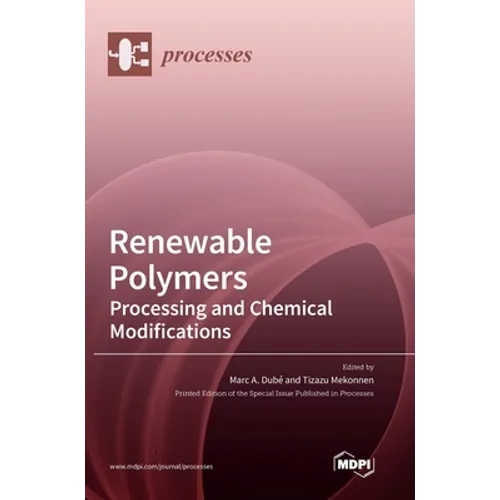 Renewable Polymers: Processing and Chemical Modifications