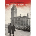 Mr. Good-Evening: A Mystery