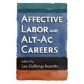 Affective Labor and Alt-AC Careers