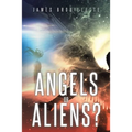 Angels or Aliens?