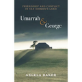 Umarrah & George: Friendship and Conflict in Van Diemen's Land