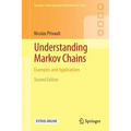 Understanding Markov Chains: Examples and Applications