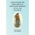 Applications For Enrollment of Chickasaw Newborn Act of 1905 Volume III