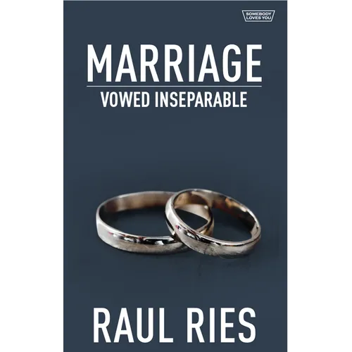 Marriage: Vowed Inseparable