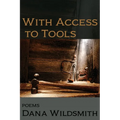 With Access to Tools: Poems
