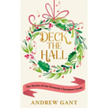 Deck the Hall: The Stories of Our Favourite Christmas Carols