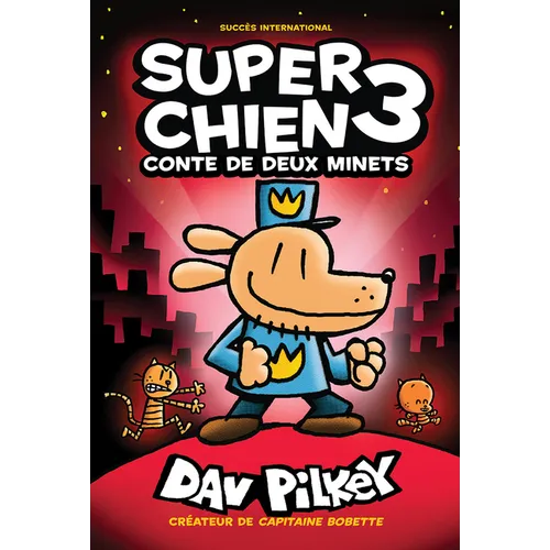 Super Chien: N° 3 - Conte de Deux Minets - Paperback