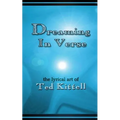Dreaming in Verse: the lyrical art of Ted Kittell