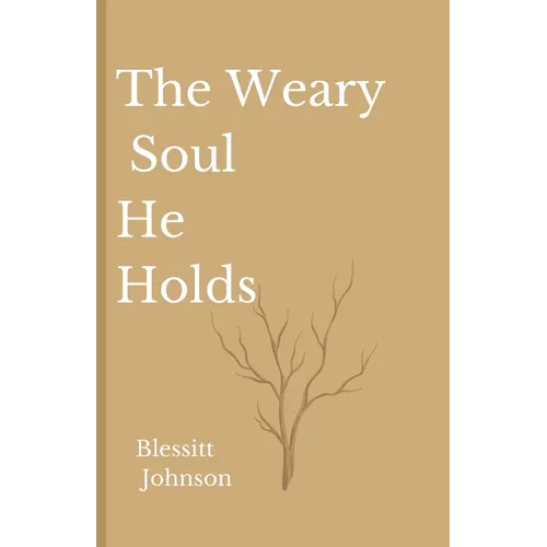 The Weary Soul He Holds