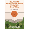 Delivering Entrepreneurship Education in Africa: New Perspectives