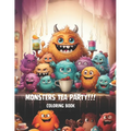 Monster Tea Party!!!!!: It's Tea Time for Monsters