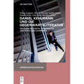 Daniel Kehlmann Und Die Gegenwartsliteratur: Dialogische Poetik, Werkpolitik Und Populäres Schreiben