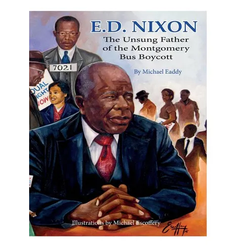 E.D. Nixon: The Unsung Father of The Montgomery Bus Boycott
