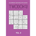 200 Extremely Hard Puzzle With Solution Twodoku Vol 3: Two overlapping Sudoku, puzzle booklet, 2 puzzles per page