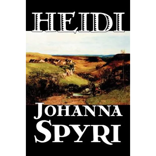 Heidi by Johanna Spyri, Fiction, Historical